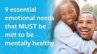 Essential emotional needs that MUST be met to be mentally healthy  | Human Givens