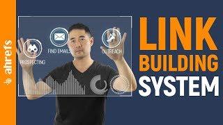 Copy My Link Building System: How to Get Backlinks “At Scale”