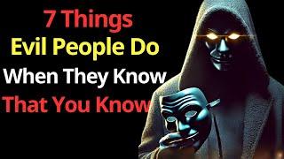 7 Things Evil People Do When They Know That You Know | Stoicism