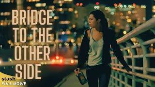 Bridge to the Other Side | Thriller Drama | Full Movie | First Responders