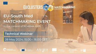 Technical Webinar: EU-South MED Matchmaking Event 2024