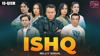 Ishq 10-qism (milliy serial) | Ишк 10-кисм (миллий сериал)