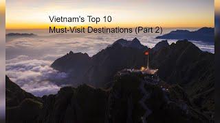 Vietnam's Top 10 Must-Visit Destinations (Part 2)