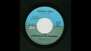 Los Caracoles De Durango - Sufriendo A Solas - Mar International Records mi-588-b