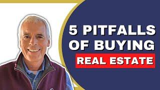 The 5 Pitfalls of Buying Real Estate |  Bluffton and Hilton Head