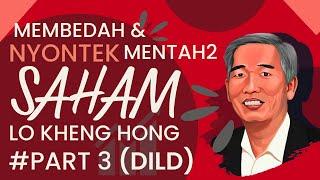 Membedah & Nyontek Mentah2 Saham Lo Kheng Hong Part 3 - Saham DILD - Belajar Saham
