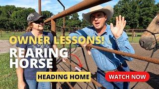 Pear Tree Ranchin 035:  Teaching the owner to Handle her Rearing/Flipping over Problem Horse.