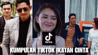 KUMPULAN TIK TOK IKATAN CINTA TERBARU||