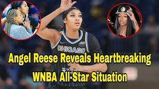 Angel Reese Reveals Heartbreaking WNBA All-Star Situation