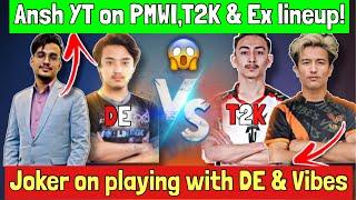 DE vs T2K 3v3 Intense| Ansh YT On PMWI,New Ex,Horaa voicepack & more | Joker On Playing With DE !