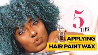 5 Tips For Applying Hair Paint Wax