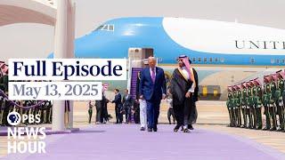 PBS News Hour full episode, May 13, 2025
