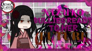 Nezuko bullies react to her future 《Demon Slayer reacts》19K subs special \\READ DESC!