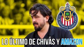 ENTÉRATE Lo último en el tema Amazon - Chivas | DA UN GIRO INESPERADO