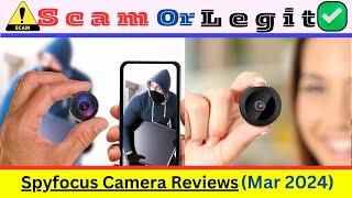 Spyfocus Camera Reviews (Mar 2024) Is Getspyfocus.com Scam Or Legit? Getspyfocus.com Reviews