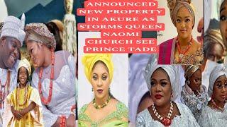 OONI OF IFE ANNOUNCED NEW PROPERTY IN AKURE AS STORMS QUEEN NAOMI CHURCH SEE PRINCE TADE