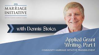 Applied Grant Writing Part 1 [Marriage Initiative Training Event]