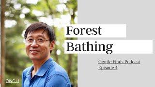 Forest Bathing with Dr. Qing Li