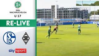 RE-LIVE | Schalke 04 - Borussia M’Gladbach | U 17-DFB-NACHWUCHSLIGA