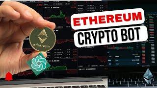 The Ultimate Guide To Build an Ethereum Crypto Bot with ChatGPT Easy Passive Income | Ai Trading Bot