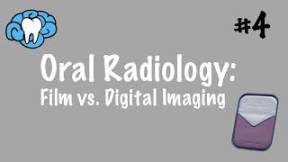 Oral Radiology | Film vs. Digital Imaging | INBDE, ADAT