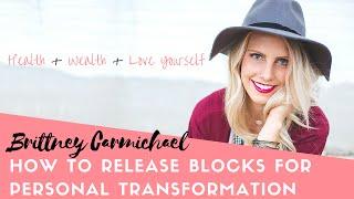 How to Release Blocks for Personal Transformation