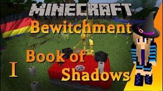 Minecraft - Bewitchment Tutorial: Teil 1 - Book of Shadows [German]