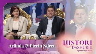 Histori Dashurie | Arlinda dhe Pjerin Ndreu - Emision i plotë - Sezoni 05 - Emisioni 01 (2011)