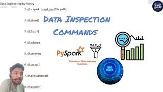 PySpark | Data Inspection Commands | DE by Honey