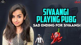 Sivaangi Playing Pubg | Sad Ending for Sivaangi | Makapa Esports Company