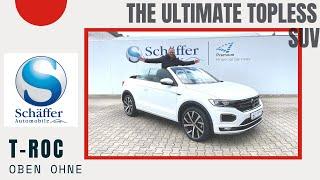 T-Roc Cabrio - Open Summer, oben ohne aus den Sorgen der Cabrio-Saison entgegen!