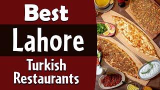 Best Turkish Restaurants in Lahore, Pakistan - English