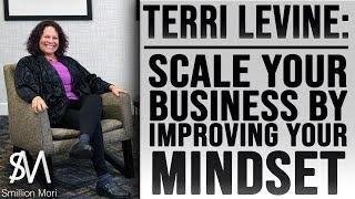 Terri Levine: Scale your business by improving your mindset