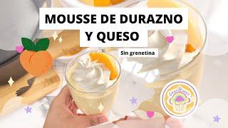 MOUSSE DE DURAZNO Y QUESO! (sin grenetina) #mousse #postresfaciles