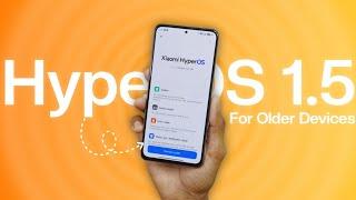 HyperOS 1.5 BIG OTA Updates are Now Ready For Older Xiaomi Phones - Check Out the List ️