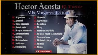 Hector Acosta. Mis Mayores Exitos en Bachata