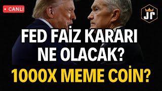 CANLI FED FAİZ KARARI NE OLACAK? 1000X MEME COİN İÇİN TARİHİ AÇIKLIYORUM! BİTCOİN ve ALTCOİN