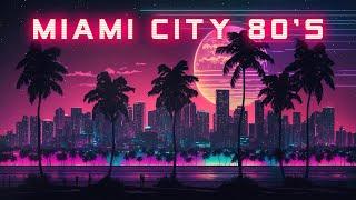 Miami City 80's  Chillwave Retrowave Electronic Cyberpunk  Cybercity A Synthwave Mix