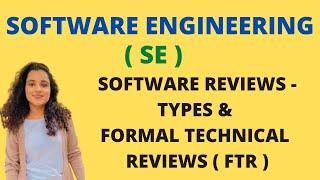 Software Reviews - Types & Formal Technical Reviews (FTR) |SE|