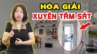 Cách hóa giải xuyên tâm sát trong xây dựng nhà ở mà bạn biết kẻo gặp họa tai ương