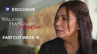 Fast Cut Week 15 | Walang Hanggang Paalam