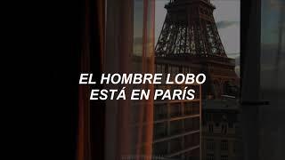 [ La Unión ] - Lobo Hombre en París // Letra