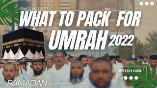 WHAT TO PACK FOR UMRAH   RAMADAN 2022