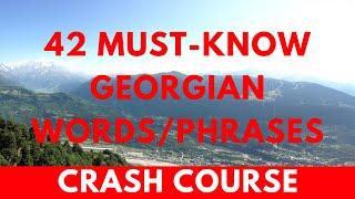 Learn GEORGIAN Language | Crash Course 1 of 3 | 42 Must-Know Georgian Words and Phrases