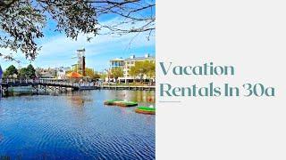 Vacation Rentals In 30a