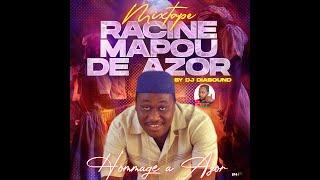 MIXTAPE RACINE MAPOU DE AZOR (HOMMAGE A AZOR) #best mixtape vodou