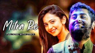 MITRA RE (Lyrics) : Arijit Singh | Lyrical Video | Musical World | TOP Unique Entertainment