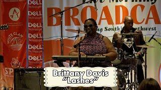 Brittany Davis "Lashes"  [LIVE Performance]