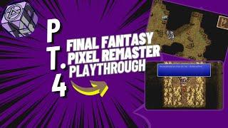 Final Fantasy 1 (Pixel Remaster) - Playthrough Pt. 4