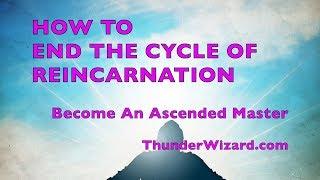 How To END REINCARNATION CYCLE - Exit The Matrix - Moksha - Spiritual liberation